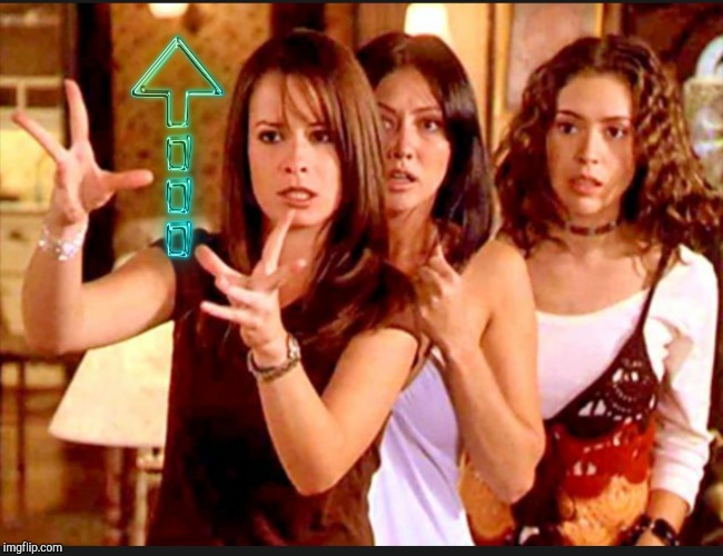 The power of three | image tagged in charmed,jbmemegeek,upvotes | made w/ Imgflip meme maker