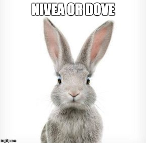 NIVEA OR DOVE | made w/ Imgflip meme maker