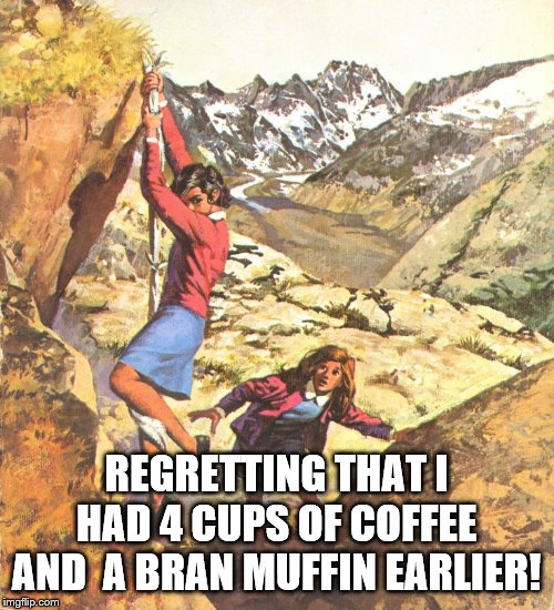 Hanging by a thread | REGRETTING THAT I HAD 4 CUPS OF COFFEE AND  A BRAN MUFFIN EARLIER! | image tagged in hanging by a thread | made w/ Imgflip meme maker