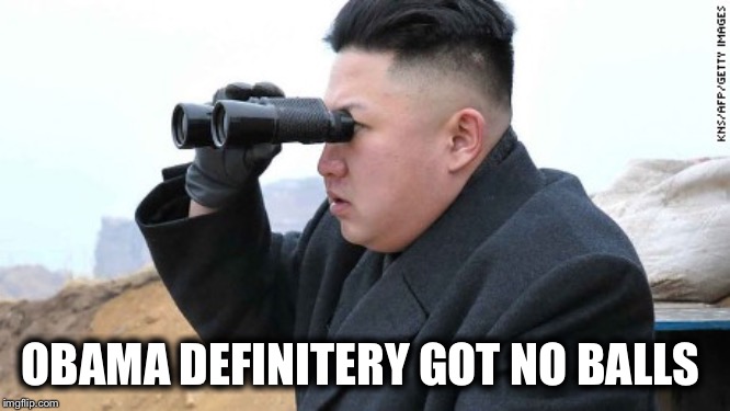 OBAMA DEFINITERY GOT NO BALLS | made w/ Imgflip meme maker