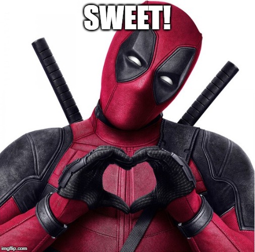 Deadpool heart | SWEET! | image tagged in deadpool heart | made w/ Imgflip meme maker
