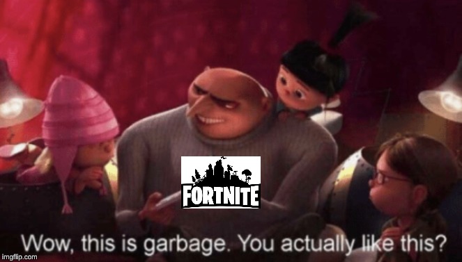 the simple truth | image tagged in fortnite meme,fortnite,gru,dank memes,memes,despicable me | made w/ Imgflip meme maker