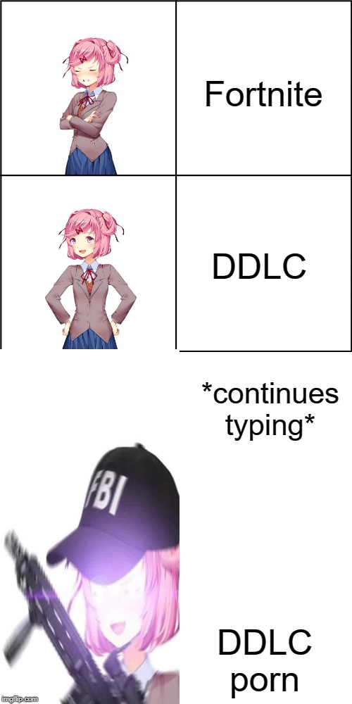 NATSUKI WANTS TO KNOW YOUR LOCATION | Fortnite; DDLC; *continues typing*; DDLC porn | image tagged in natsuki meme,memes,drake hotline bling,fbi | made w/ Imgflip meme maker