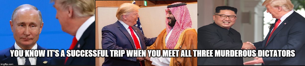 Murderous Dictator Bingo | YOU KNOW IT'S A SUCCESSFUL TRIP WHEN YOU MEET ALL THREE MURDEROUS DICTATORS | image tagged in murderous dictator bingo | made w/ Imgflip meme maker