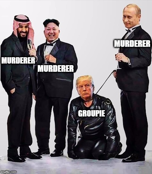 MURDERER; MURDERER; MURDERER; GROUPIE | image tagged in g20,trump,putin,kim jong un,saudi,murderer | made w/ Imgflip meme maker