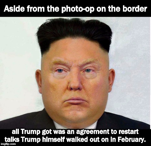 BFD in the DMZ | Aside from the photo-op on the border; all Trump got was an agreement to restart talks Trump himself walked out on in February. | image tagged in trump,kim,north korea,g20 | made w/ Imgflip meme maker