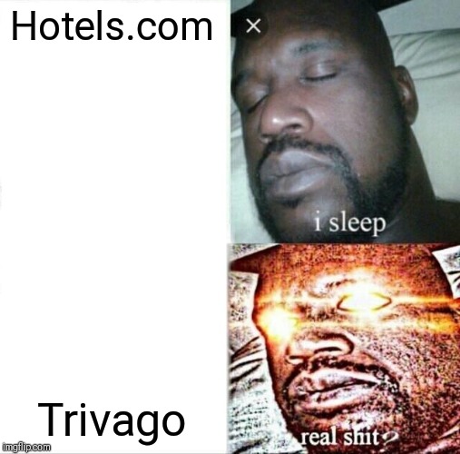 Sleeping Shaq | Hotels.com; Trivago | image tagged in memes,sleeping shaq | made w/ Imgflip meme maker