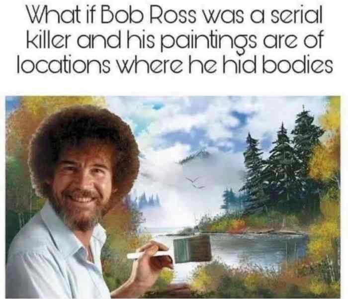 High Quality Bob Ross Good Morning Happy Little Fucktards Blank Meme Template