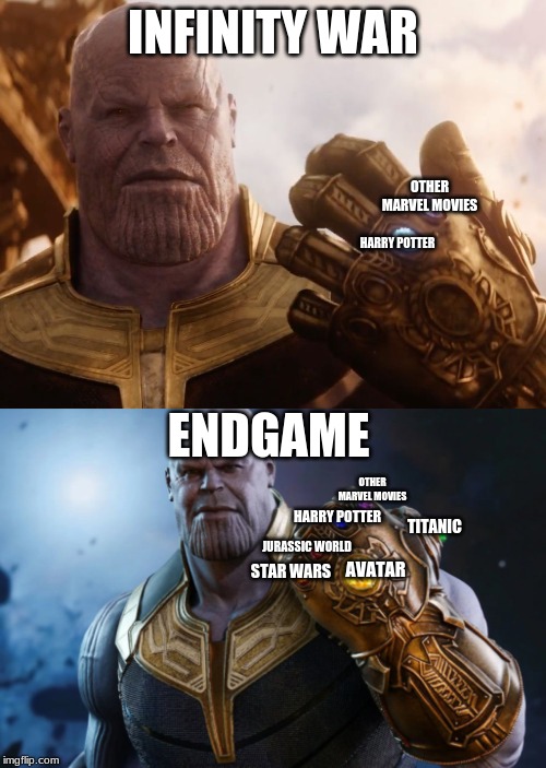 INFINITY WAR; OTHER MARVEL MOVIES; HARRY POTTER; ENDGAME; OTHER MARVEL MOVIES; HARRY POTTER; TITANIC; JURASSIC WORLD; AVATAR; STAR WARS | image tagged in thanos smile | made w/ Imgflip meme maker