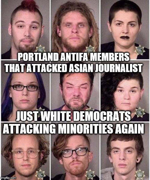 The new klan is much like the old klan | PORTLAND ANTIFA MEMBERS THAT ATTACKED ASIAN JOURNALIST; JUST WHITE DEMOCRATS ATTACKING MINORITIES AGAIN | image tagged in antifa,democrats,violent,portland,ugly | made w/ Imgflip meme maker