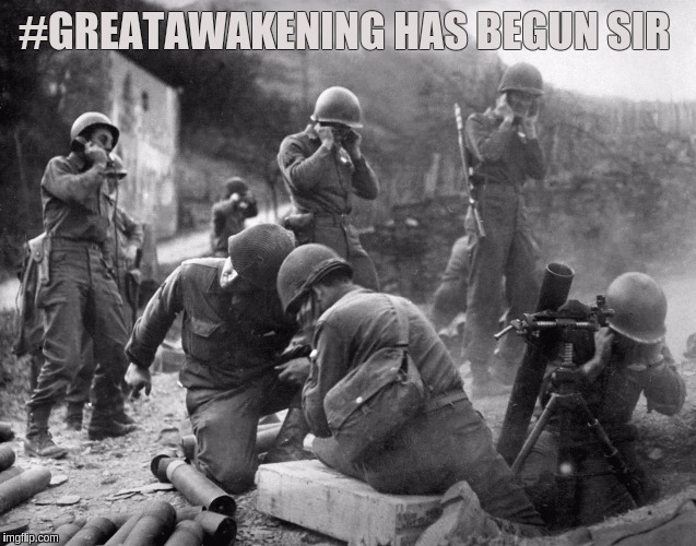 #WWG1WGA | #GREATAWAKENING HAS BEGUN SIR | image tagged in the great awakening | made w/ Imgflip meme maker