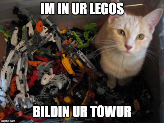 Lego Towur Lolcat | IM IN UR LEGOS; BILDIN UR TOWUR | image tagged in lego lolcat,lolcat,legos | made w/ Imgflip meme maker