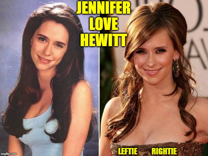 "These things right here are worth $5 million!" —Jennifer Love Hewitt | JENNIFER LOVE HEWITT; LEFTIE          RIGHTIE | image tagged in jennifer love hewitt,big boobs,vince vance,cute girl,nice rack,36c | made w/ Imgflip meme maker