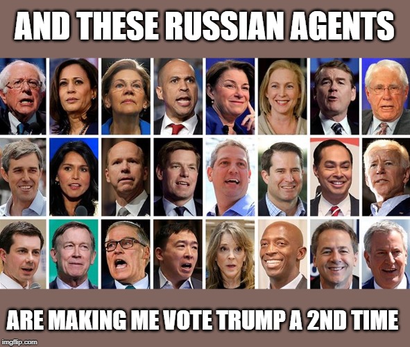 AND THESE RUSSIAN AGENTS ARE MAKING ME VOTE TRUMP A 2ND TIME | made w/ Imgflip meme maker