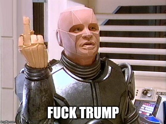 Trump sucks | FUCK TRUMP | image tagged in red dwarf,maga,trump,rudy guilliani | made w/ Imgflip meme maker
