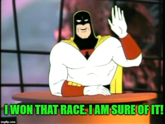 Space ghost announcement | I WON THAT RACE. I AM SURE OF IT! | image tagged in space ghost announcement | made w/ Imgflip meme maker