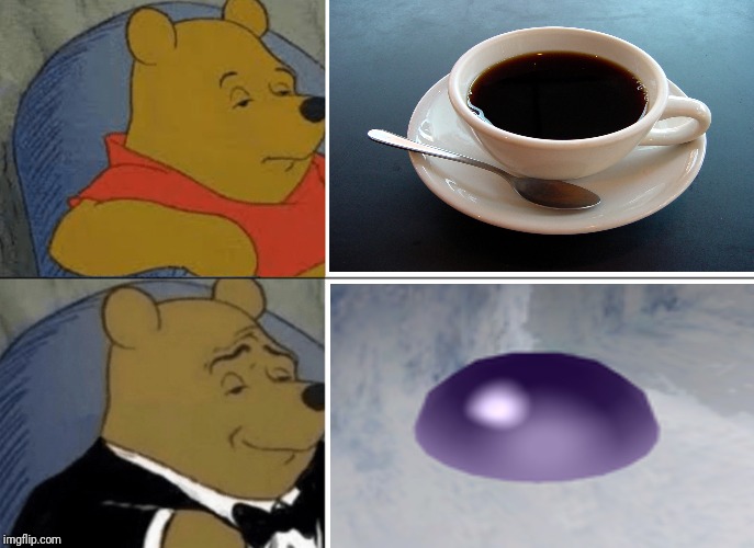 Tuxedo Winnie The Pooh | image tagged in memes,tuxedo winnie the pooh,ultra bitter drop | made w/ Imgflip meme maker