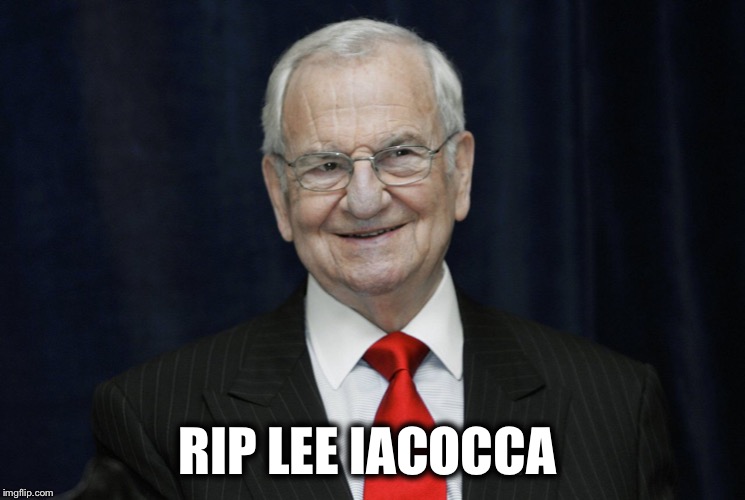 RIP LEE IACOCCA | made w/ Imgflip meme maker