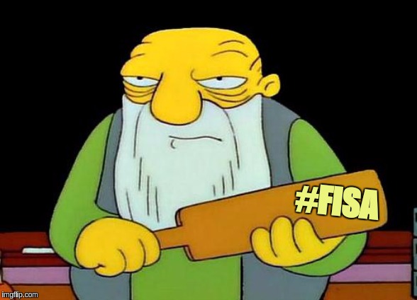 That's a paddlin' | #FISA | image tagged in memes,that's a paddlin' | made w/ Imgflip meme maker
