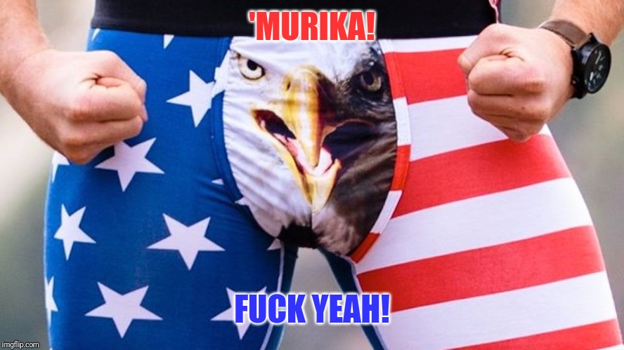 'MURIKA! F**K YEAH! | made w/ Imgflip meme maker