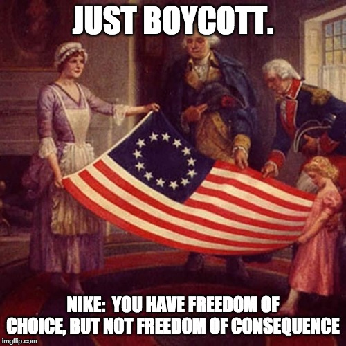 Lead the charge against Nike | JUST BOYCOTT. NIKE:  YOU HAVE FREEDOM OF CHOICE, BUT NOT FREEDOM OF CONSEQUENCE | image tagged in lead the charge against nike | made w/ Imgflip meme maker