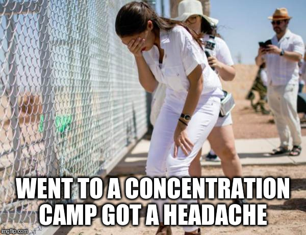 concentration camp | WENT TO A CONCENTRATION CAMP GOT A HEADACHE | image tagged in concentration camp | made w/ Imgflip meme maker