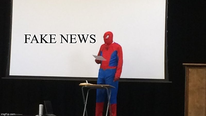 Spider-Man presentation | FAKE NEWS | image tagged in spider-man presentation | made w/ Imgflip meme maker