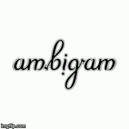 Ambigram sample | image tagged in gifs,ambigram | made w/ Imgflip video-to-gif maker