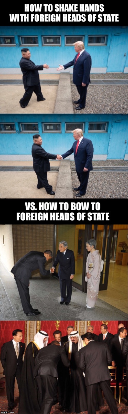 Do you see the difference? | image tagged in trump,obama,kim jong un,saudi king,bow down,handshake | made w/ Imgflip meme maker
