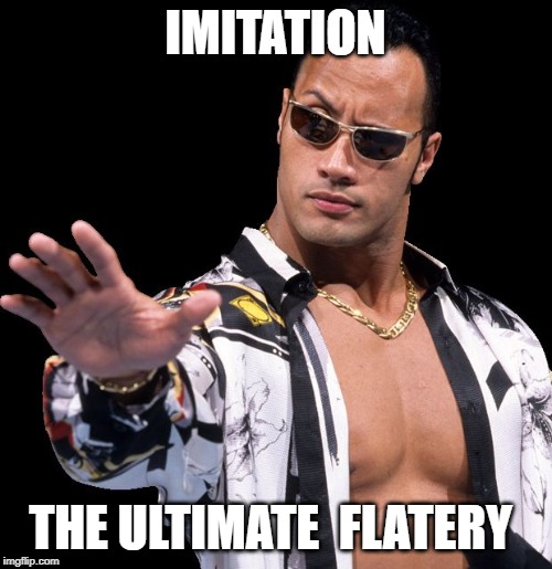 The Rock Says Keep Calm | IMITATION THE ULTIMATE  FLATERY | image tagged in the rock says keep calm | made w/ Imgflip meme maker