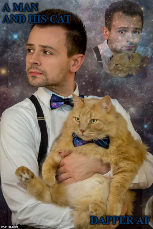 A man and his cat | A MAN AND HIS CAT; DAPPER AF | image tagged in dapper,bowtie,cute cats,galaxy,space,family photo | made w/ Imgflip meme maker