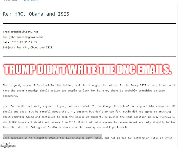 TRUMP DIDN'T WRITE THE DNC EMAILS. | made w/ Imgflip meme maker