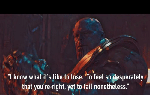 Thanos I know what it’s like to lose Blank Meme Template