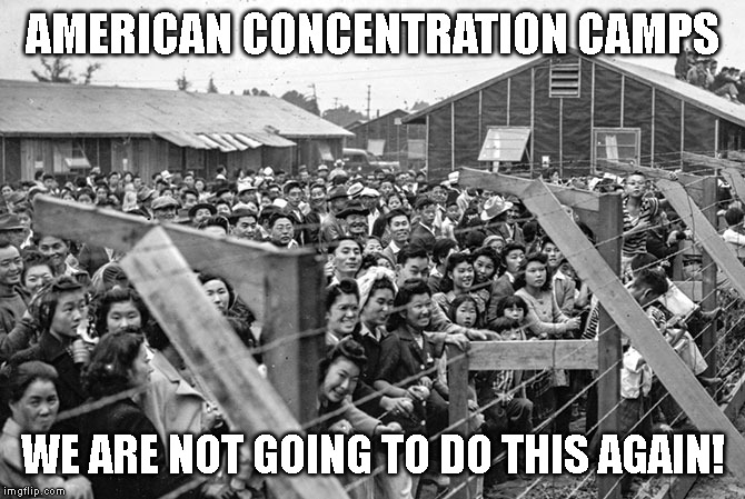 It was the Japanese Before, Now Latinos - NEVER AGAIN! | AMERICAN CONCENTRATION CAMPS; WE ARE NOT GOING TO DO THIS AGAIN! | image tagged in impeach trump,concentration camp,border,immigration | made w/ Imgflip meme maker