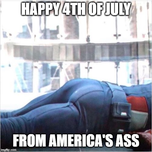 Thank You Cap! | HAPPY 4TH OF JULY; FROM AMERICA'S ASS | image tagged in captain america | made w/ Imgflip meme maker