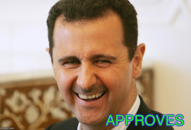 laughing assad | APPROVES | image tagged in laughing assad | made w/ Imgflip meme maker