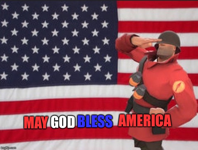 MAY GOD BLESS AMERICA | made w/ Imgflip meme maker