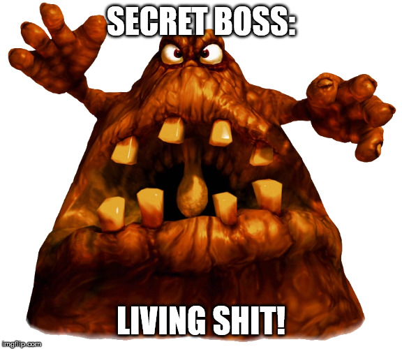 SECRET BOSS: LIVING SHIT! | made w/ Imgflip meme maker