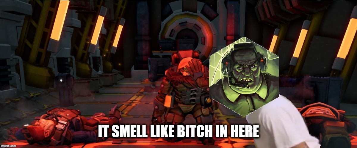 IT SMELL LIKE BITCH IN HERE | made w/ Imgflip meme maker