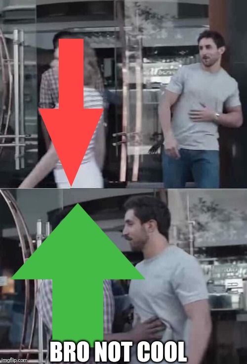Bro Blocked | BRO NOT COOL | image tagged in bro blocked | made w/ Imgflip meme maker
