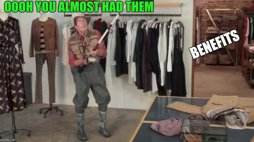 Gotta be quicker | OOOH YOU ALMOST HAD THEM BENEFITS | image tagged in gotta be quicker | made w/ Imgflip meme maker