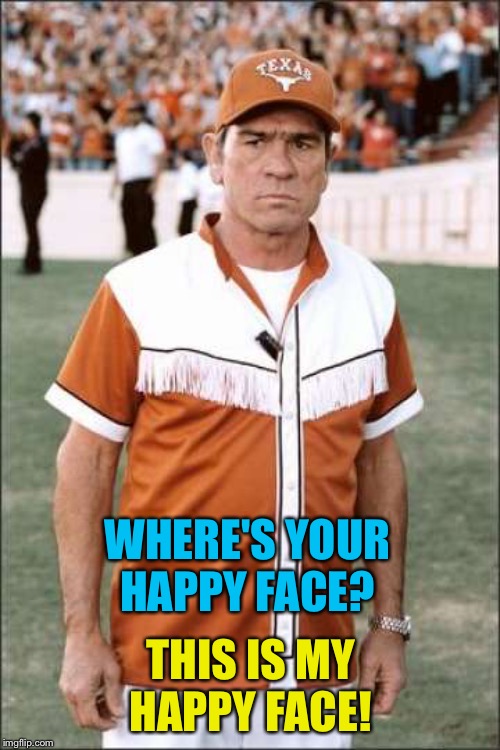 WHERE'S YOUR HAPPY FACE? THIS IS MY HAPPY FACE! | made w/ Imgflip meme maker