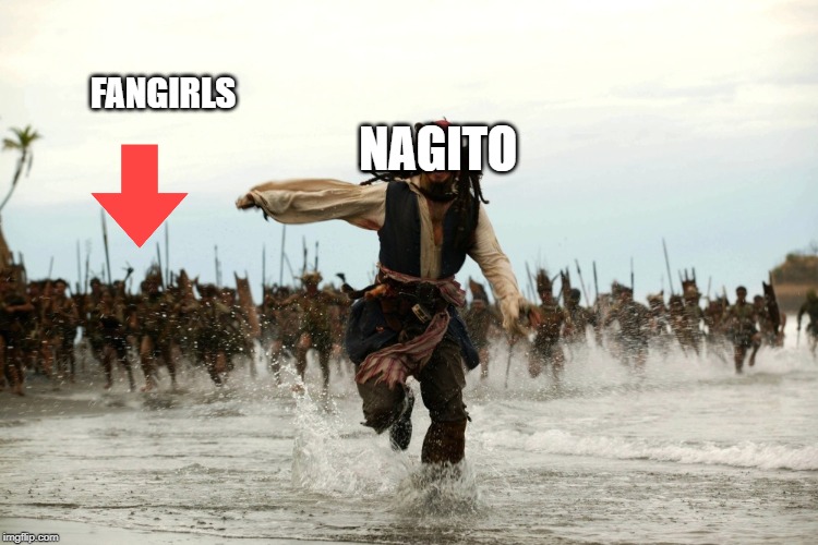 captain jack sparrow running | FANGIRLS; NAGITO | image tagged in captain jack sparrow running | made w/ Imgflip meme maker