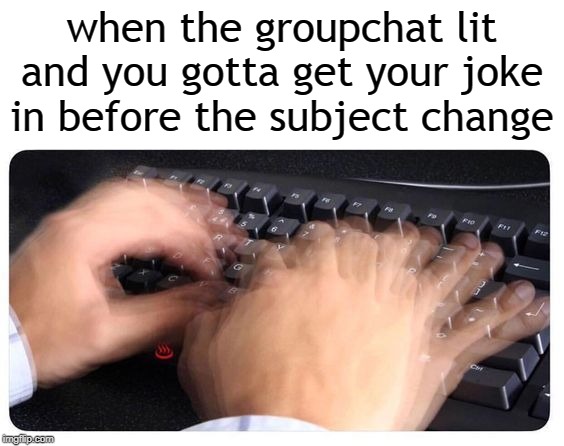jazz hands | when the groupchat lit and you gotta get your joke in before the subject change | image tagged in jazz hands,memes | made w/ Imgflip meme maker