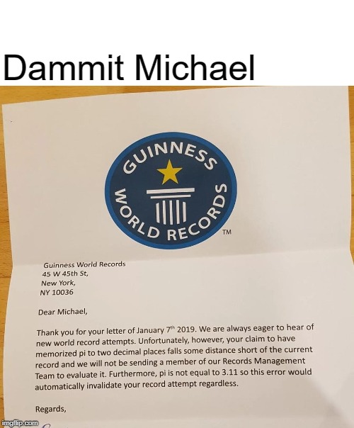 Close, but no cigar, Michael. | Dammit Michael | image tagged in memes,michael,guinness world record | made w/ Imgflip meme maker