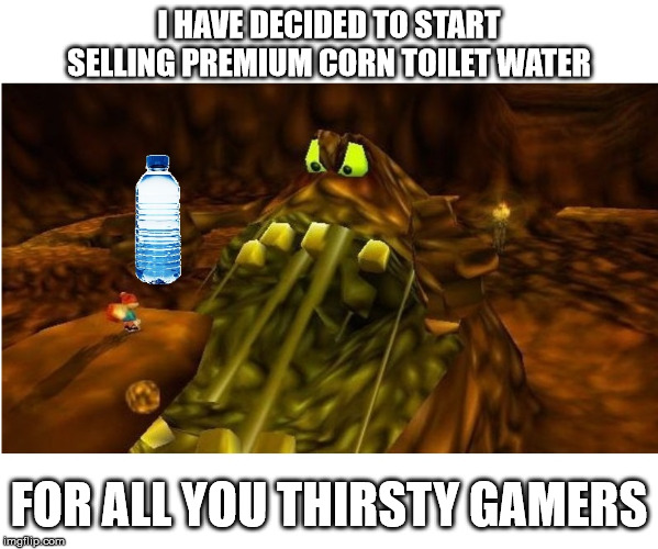 Toilet water and toilet water accessory salesman | I HAVE DECIDED TO START SELLING PREMIUM CORN TOILET WATER; FOR ALL YOU THIRSTY GAMERS | image tagged in conker's bad fur day,poop,toilet,nintendo 64,water bottle,gamers | made w/ Imgflip meme maker