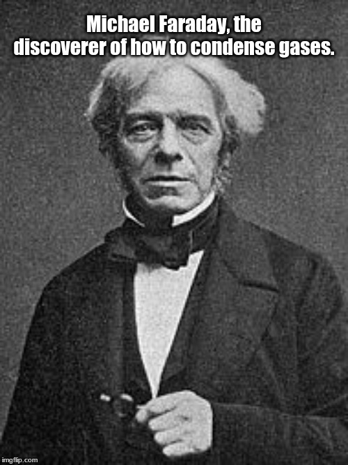Ever wondered who was the one that figured out how to get the genie from Aladdin to fit in his lamp? | Michael Faraday, the discoverer of how to condense gases. | image tagged in science,memes,aladdin | made w/ Imgflip meme maker