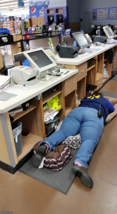 Walmart worker sleeps  | image tagged in walmart worker sleeps | made w/ Imgflip meme maker
