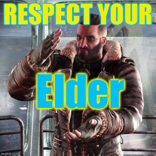 That's my jacket! | RESPECT YOUR; Elder | image tagged in fallout4 maxon discussing | made w/ Imgflip meme maker