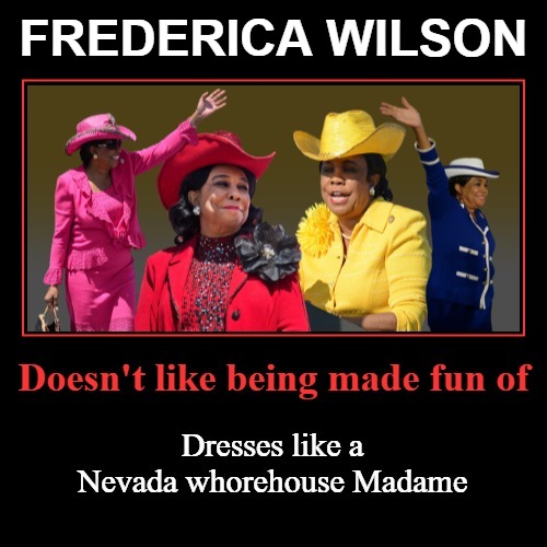 Frederica Wilson: Here's Your Sign | FREDERICA WILSON | image tagged in frederica wilson,madame,whorehouse,liberal logic,ho ho ho,triggered liberal | made w/ Imgflip meme maker